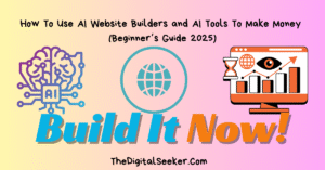 How-To-Use-AI-Website-Builders-and-AI-Tools-To-Make-Money